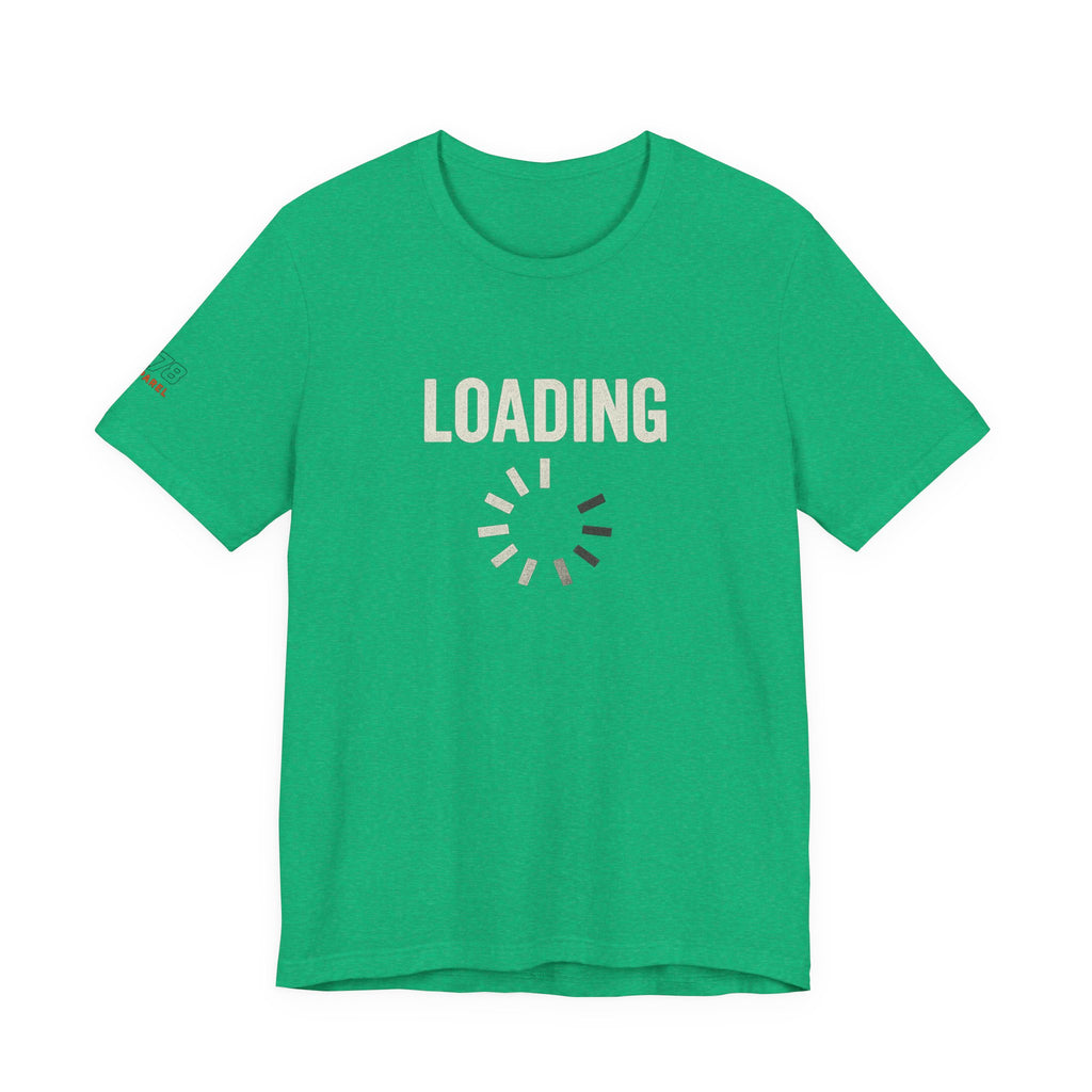 Loading Graphic Tee, Fun T-Shirt for Gamers, Casual Outfit, Unisex Shirt, Gift for Tech Lovers, Playful Apparel