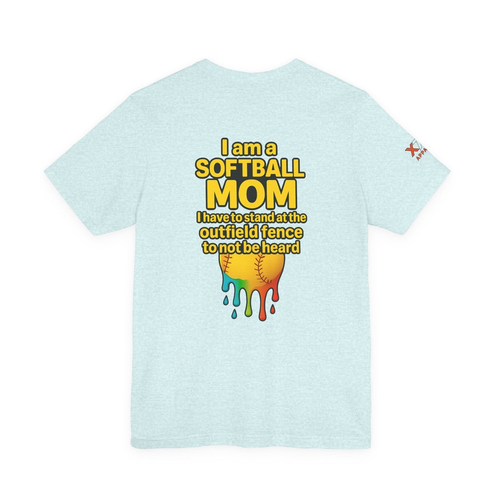 I Am a Softball Mom not heard Drippy, Family Gift, Funny Sports Apparel, Summer Shirt, Activewear