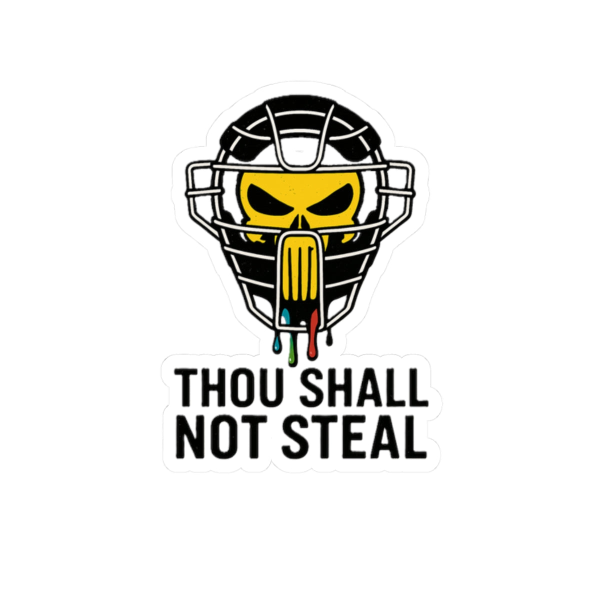 Drippy Thou Shall Not Steel Sticker