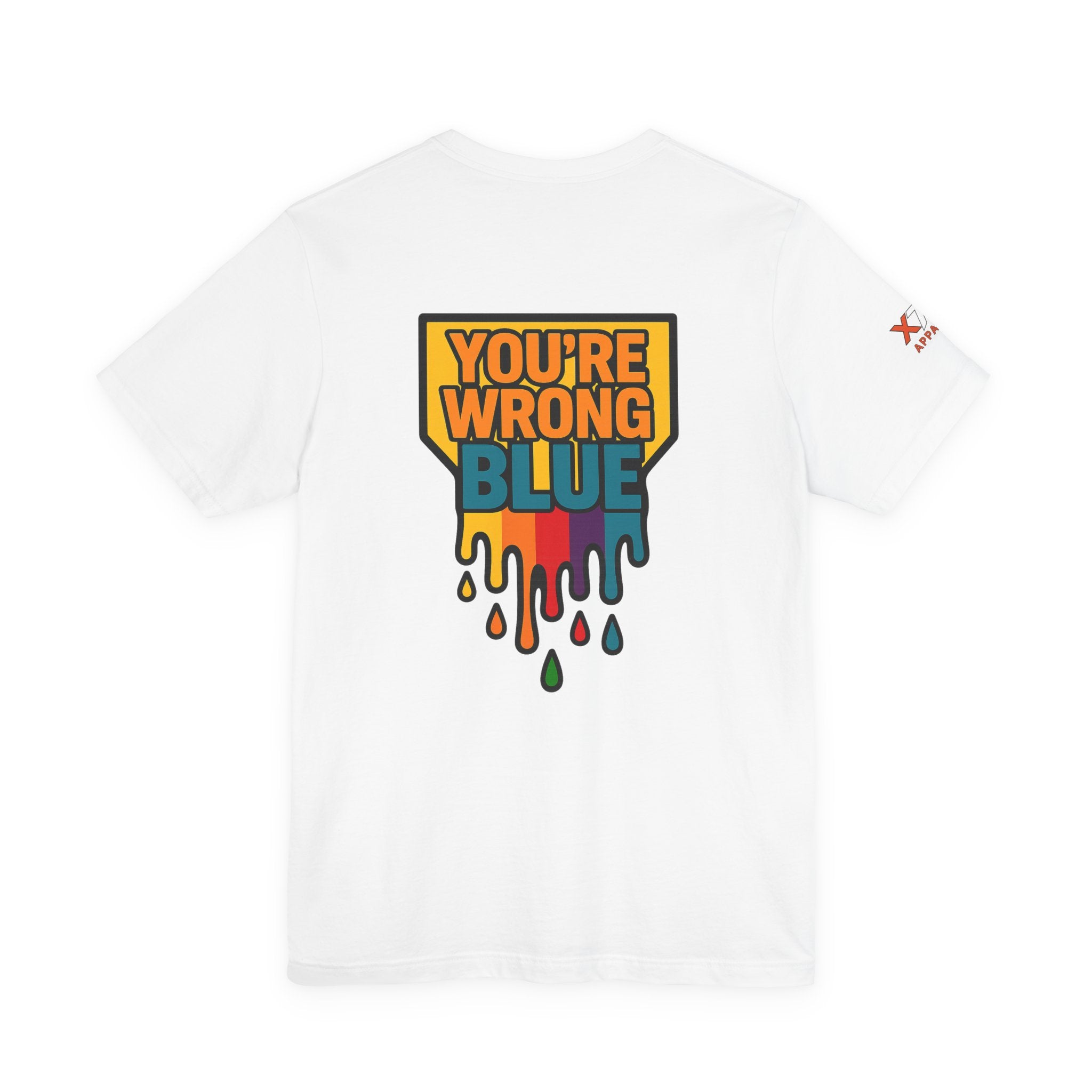 Blue You're Wrong Colorful Statement Tee | Unisex Jersey Short Sleeve Tee, Casual Wear, Gift for Friends, Summer Fashion, Statement Shirt