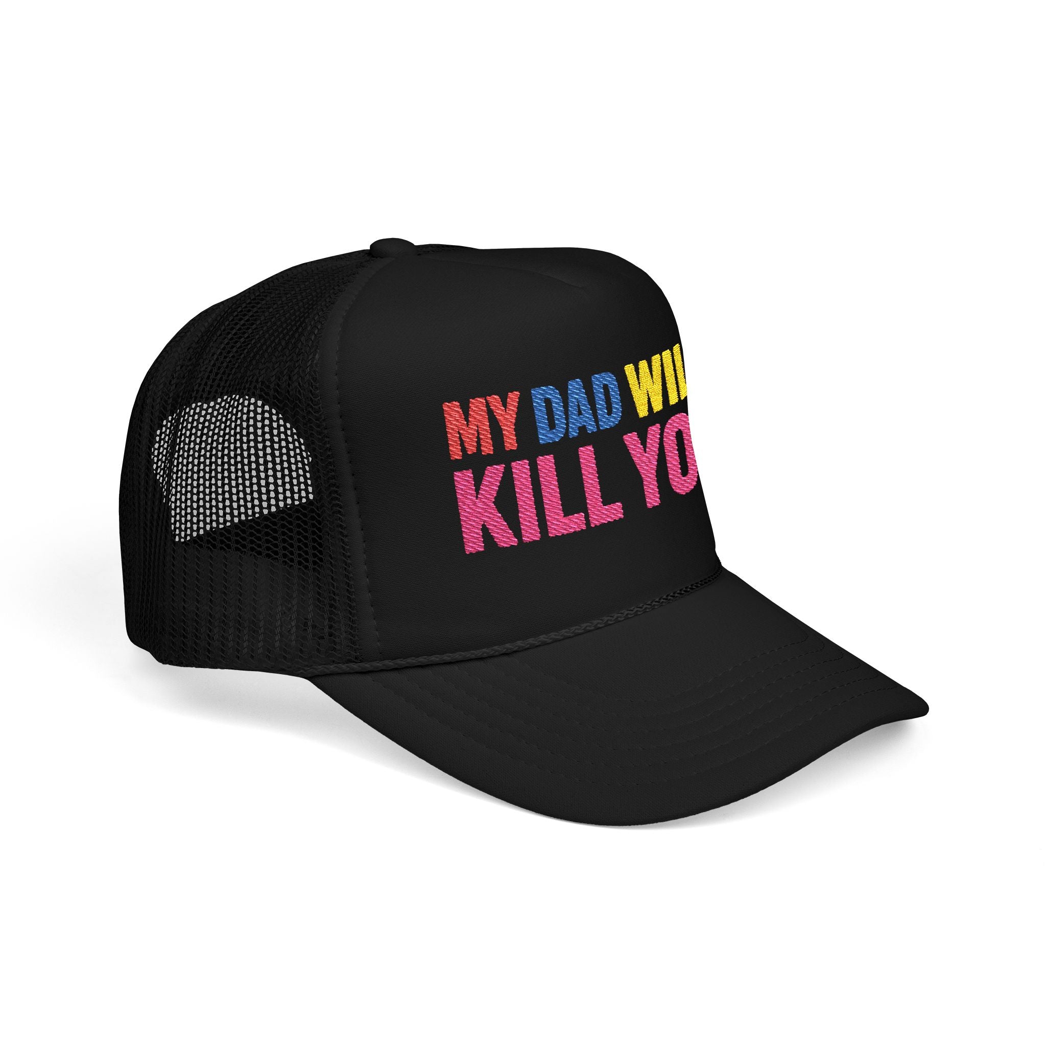 My Dad Will Kill You Bold Statement Foam Trucker Hat, Unique Fashion Accessory, Father's Day, Summer Style, Casual Wear, Outdoor Fun