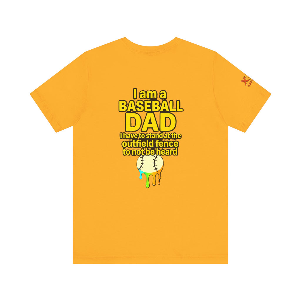 Baseball Dad Not Heard Drippy T-Shirt, Unisex Jersey Tee, Father's Day Gift, Sports Apparel, Outdoor Fun, Parenting Humor Shirt