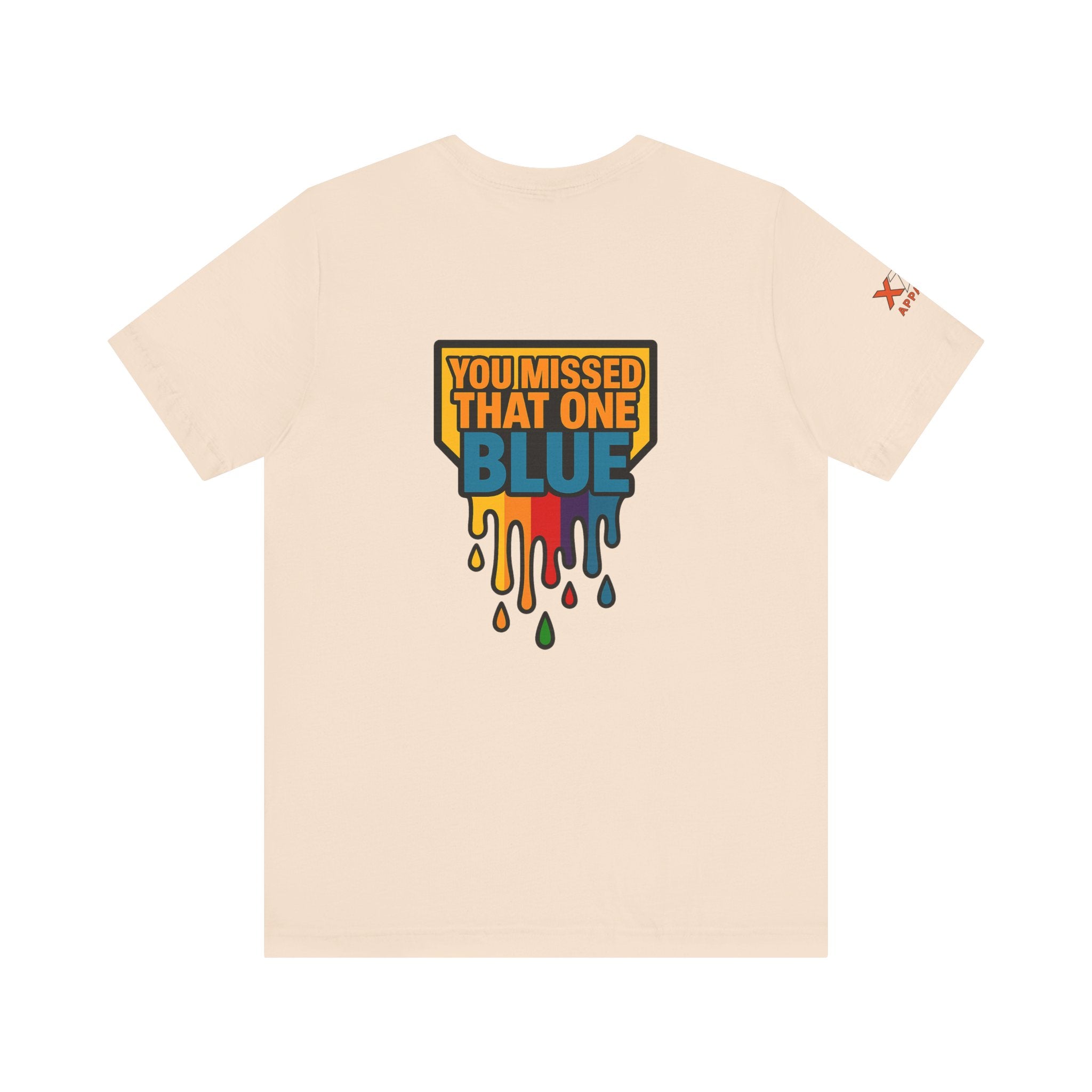 You Missed That one Blue Drippy Colorful Graphic Tee with Art-Inspired Print, Unisex Jersey Short Sleeve Shirt, Casual Wear, Gift for Artists, Summer Fashion