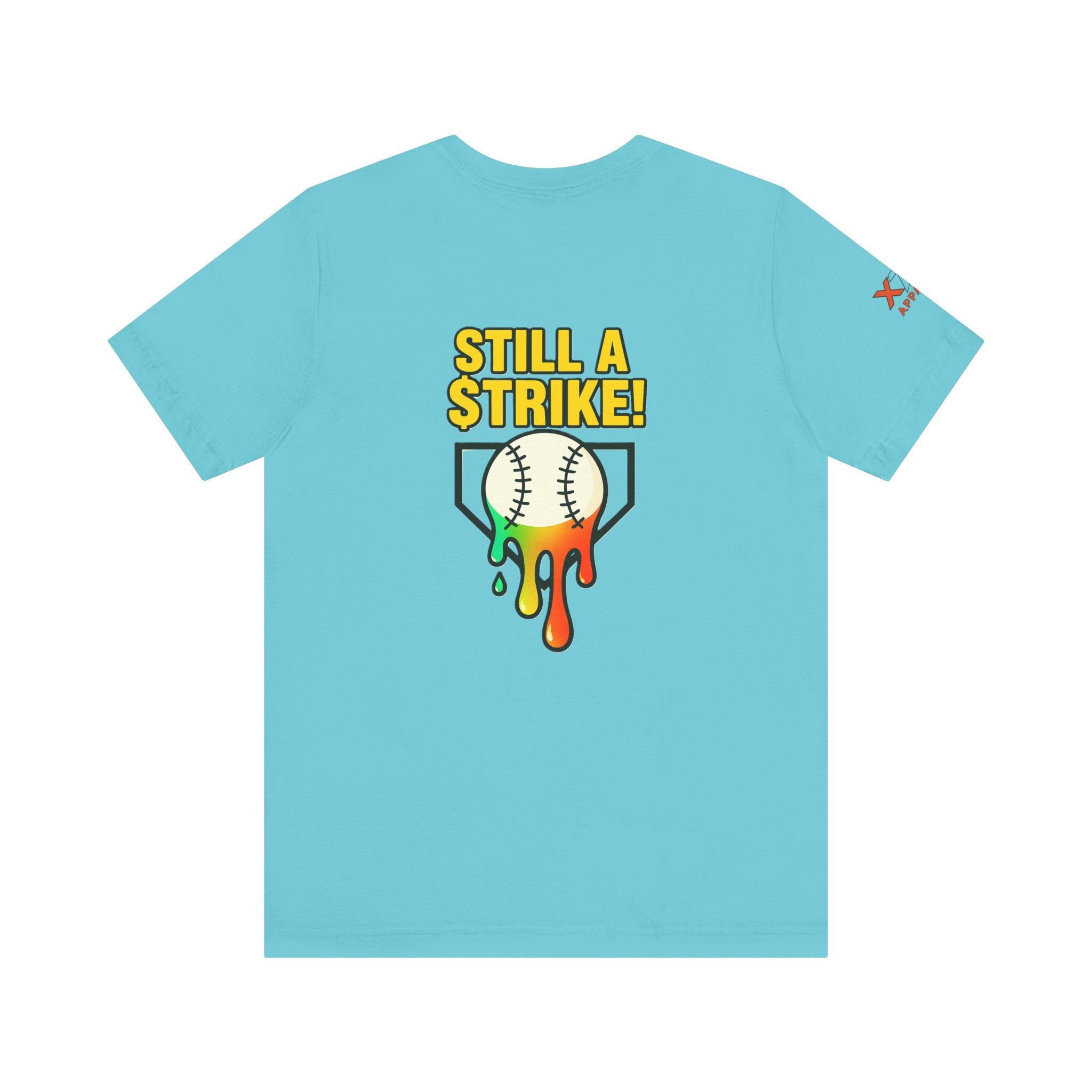 Still a Strike Drippy Baseball Humor Tee, Unisex Short Sleeve Shirt, Sports Apparel, Gift for Athletes, Funny Baseball Shirt, Casual Wear