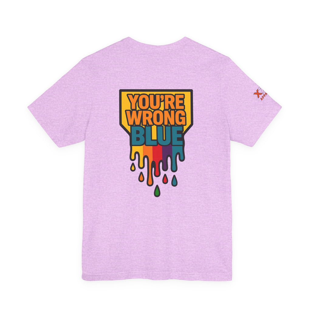 Blue You're Wrong Colorful Statement Tee | Unisex Jersey Short Sleeve Tee, Casual Wear, Gift for Friends, Summer Fashion, Statement Shirt