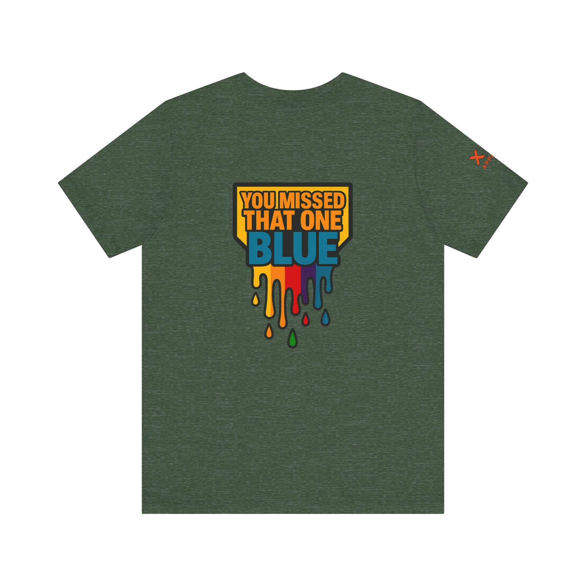 You Missed That one Blue Drippy Colorful Graphic Tee with Art-Inspired Print, Unisex Jersey Short Sleeve Shirt, Casual Wear, Gift for Artists, Summer Fashion