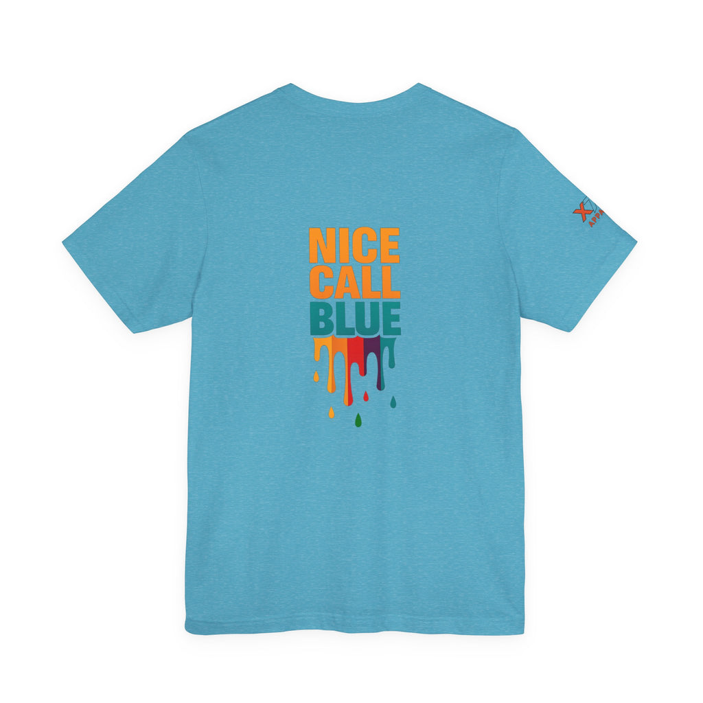 Nice Call Blue Drippy Cool Graphic Tee for Casual Vibes, Perfect for Everyday Wear, Music Festivals, Birthdays, Summer Outings, Unisex Style