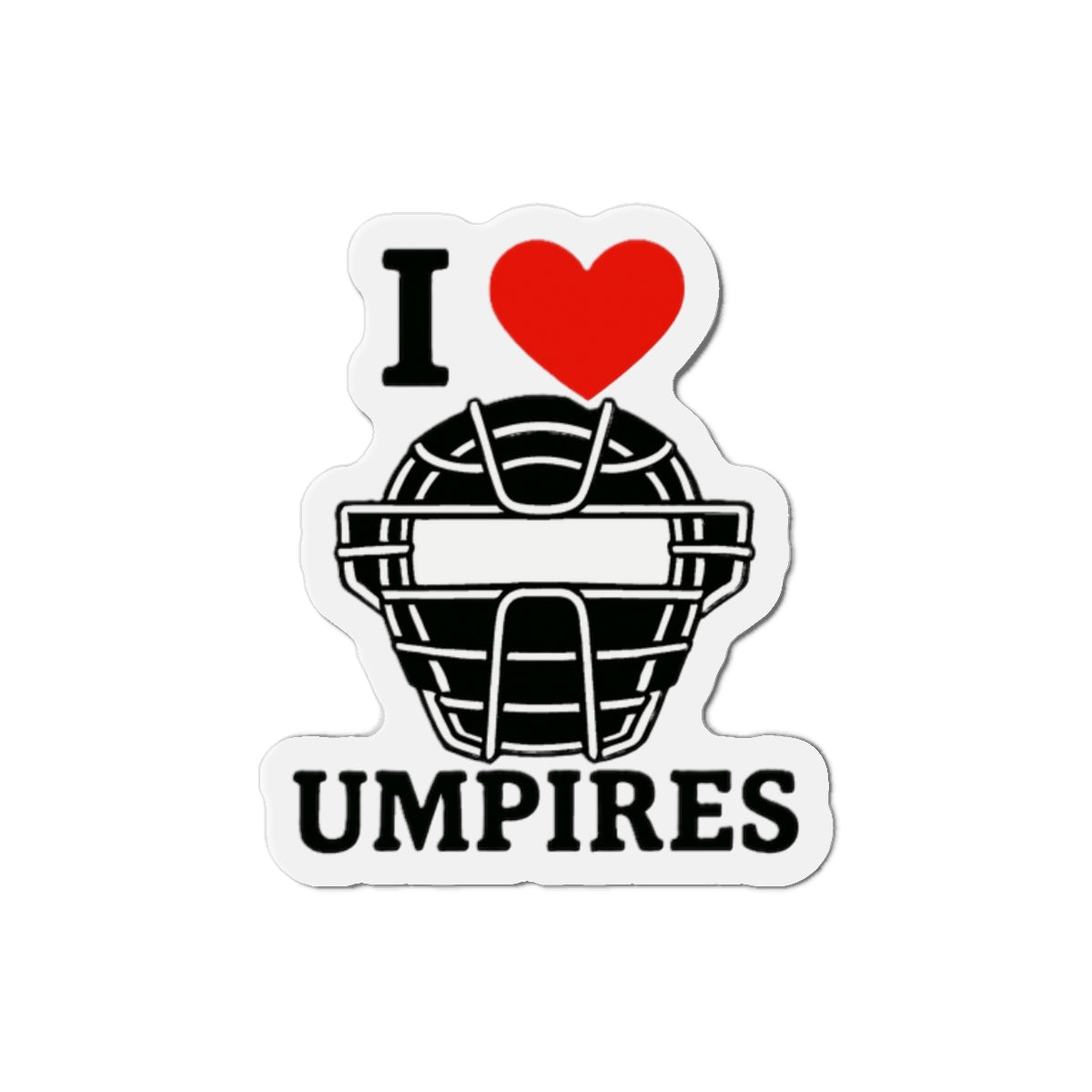 I Love Umpires Die-Cut Magnets - Fun Sports Decor, Gift for Baseball Fans, Refrigerator Magnet, Sports Enthusiast Gift, Umpire Appreciation