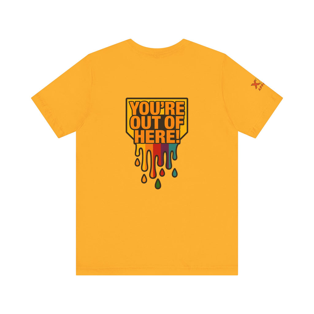 You're Out of Here Drippy Unisex Jersey T-Shirt, Casual Wear, Gift for Friends, Street Style, Summer Fashion