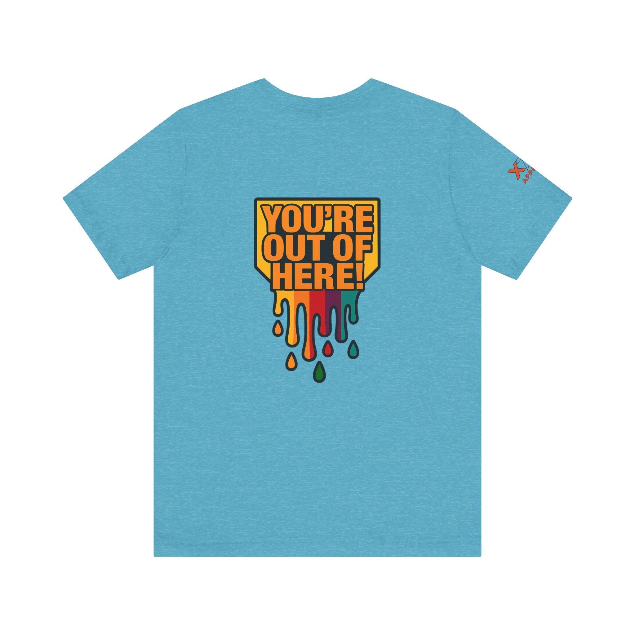 You're Out of Here Drippy Unisex Jersey T-Shirt, Casual Wear, Gift for Friends, Street Style, Summer Fashion