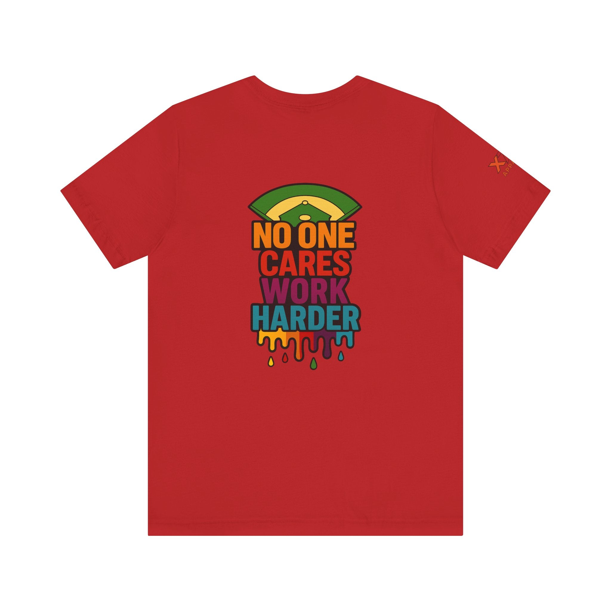 No One Cares Work Harder Drippy Graphic Tee, Casual Wear, Gift for Runners, Motivation Shirt, Everyday Style