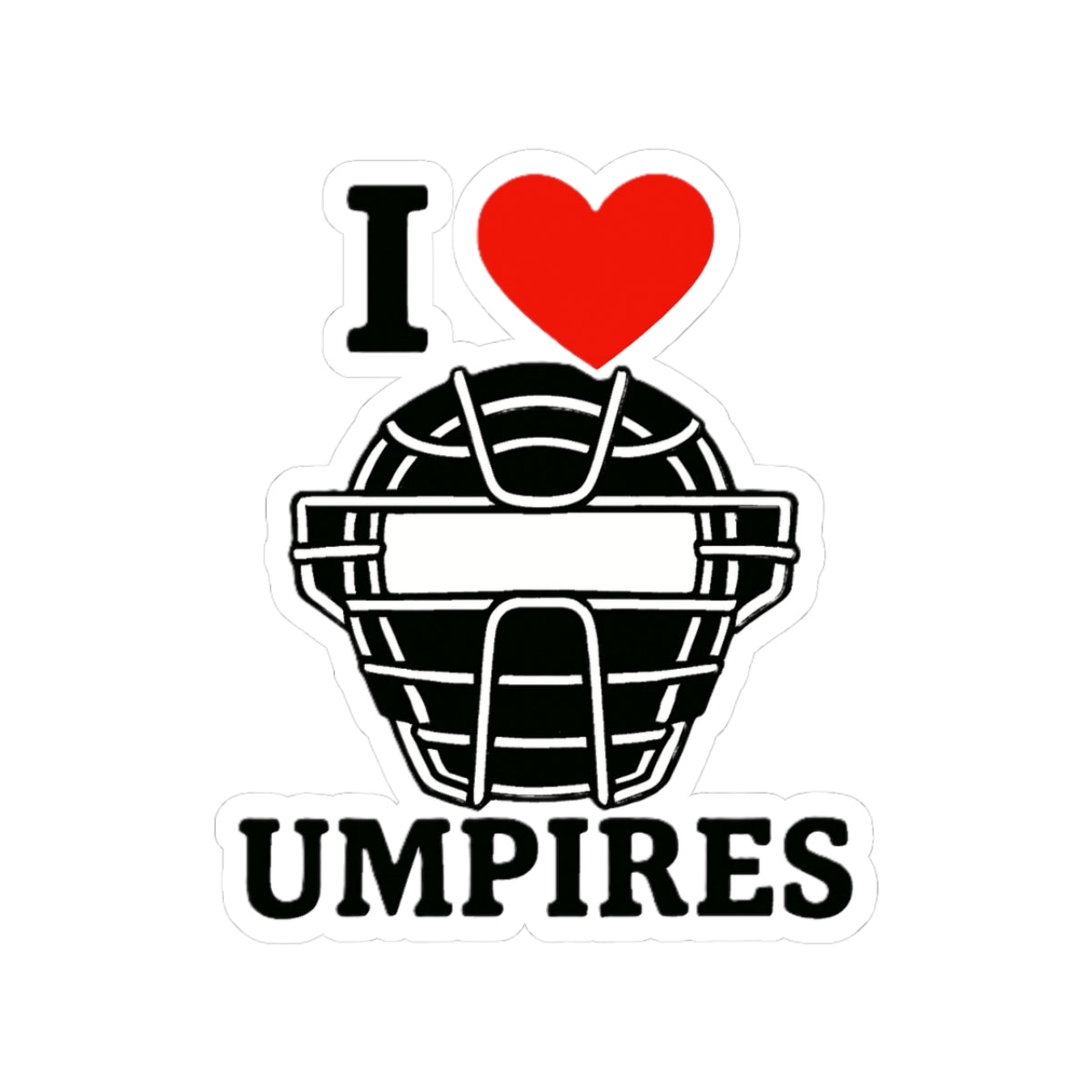 I Love Umpires Kiss-Cut Stickers - Fun Sports Decals, Unique Gifts for Umpires, Baseball Fans, Coaches, Sports Decor