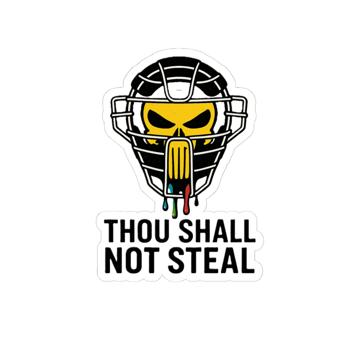 Drippy Thou Shall Not Steel Sticker