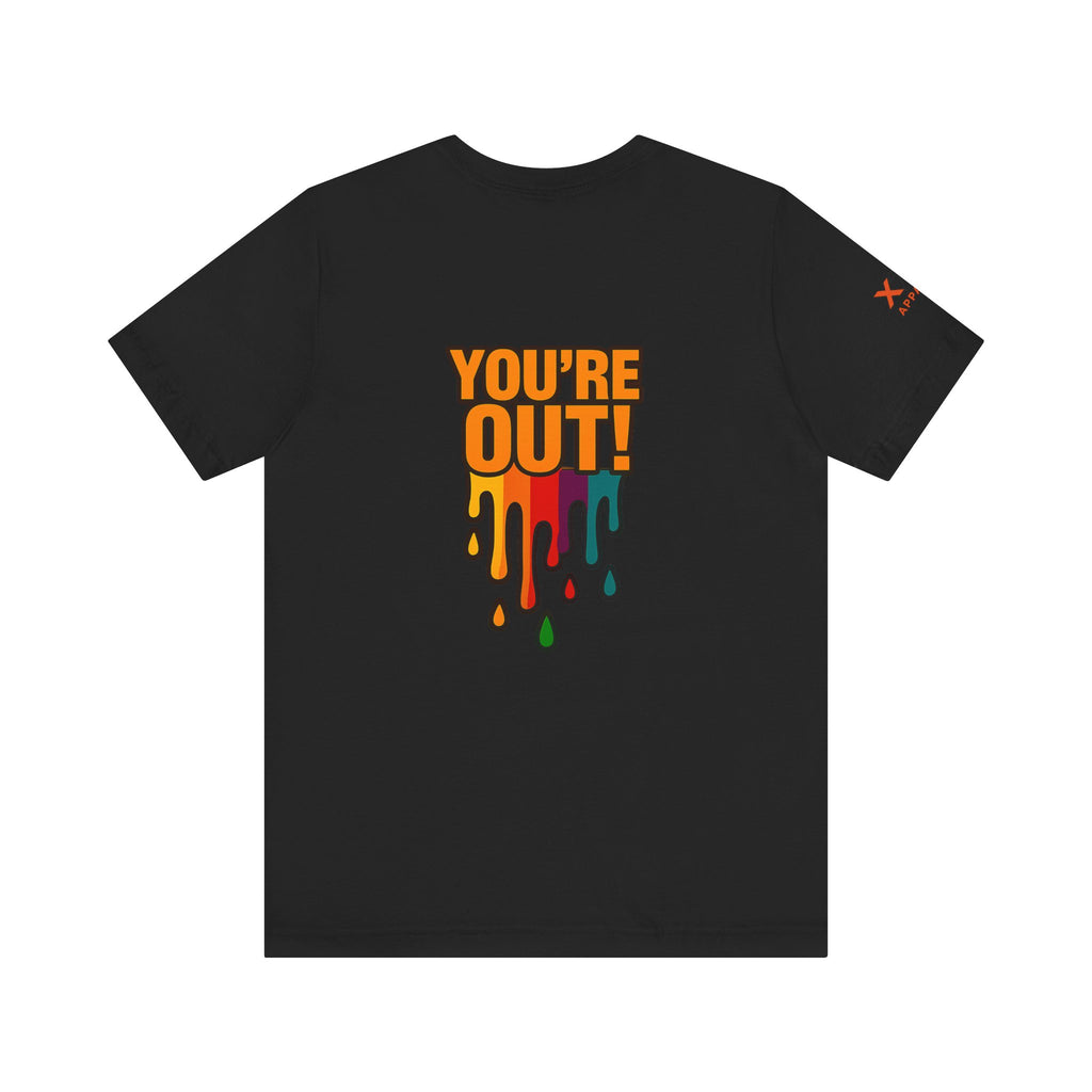 YOU'RE OUT Drippy, Design - Perfect for Game Day, Sports Fans, Casual Wear, Gifts, Birthday Celebrations