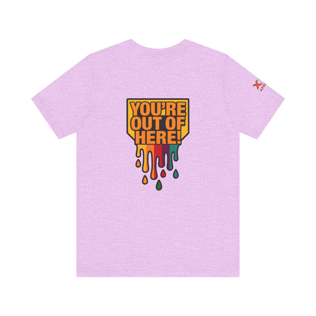 You're Out of Here Drippy Unisex Jersey T-Shirt, Casual Wear, Gift for Friends, Street Style, Summer Fashion