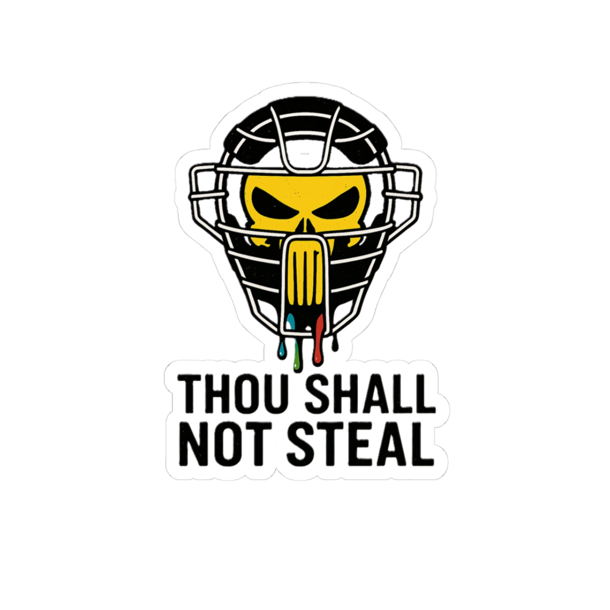 Drippy Thou Shall Not Steel Sticker