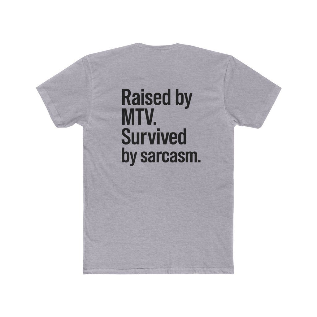 'Gen X Raised by MTV' Retro Sarcastic Tee, Unisex Cotton Crew Shirt, Fun Gift for MTV Fans, Humor Tee for Casual Wear, Perfect for Birthdays & Nostalgia