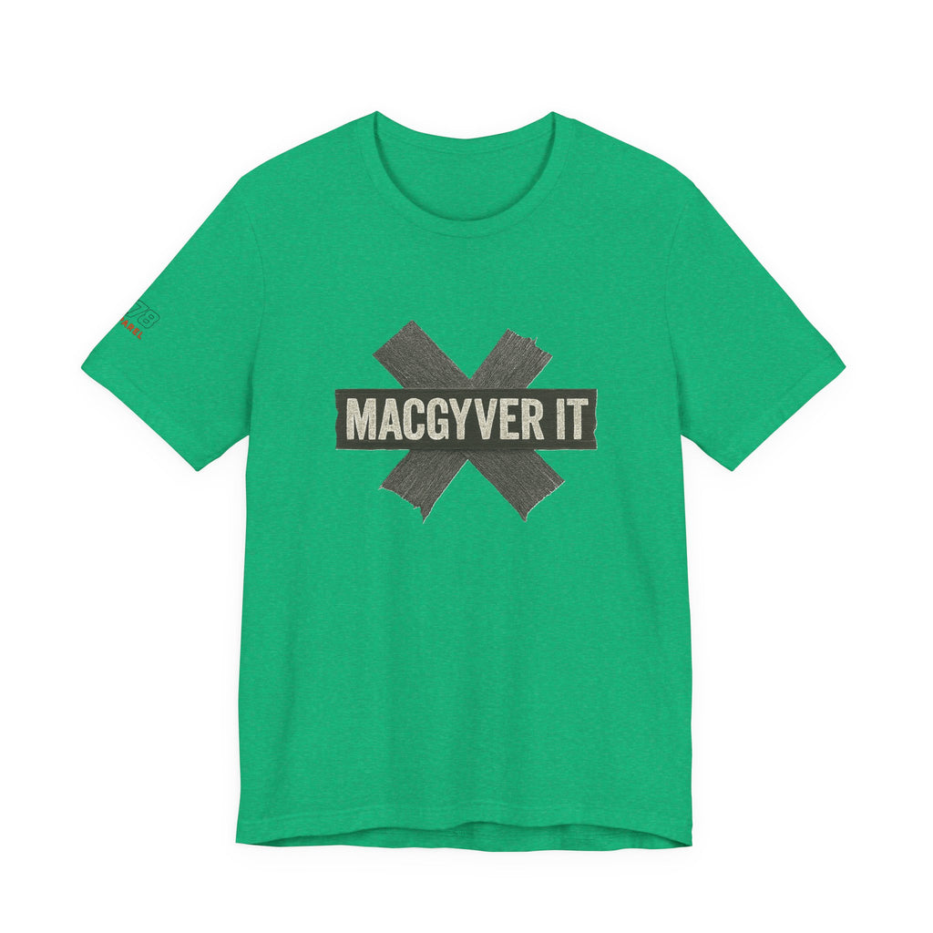 MacGyver It Tee - Unisex Jersey Short Sleeve Shirt for DIY Lovers, Creative Gift for Friends, Casual Wear, Funny T-Shirt, Gift for Him/Her