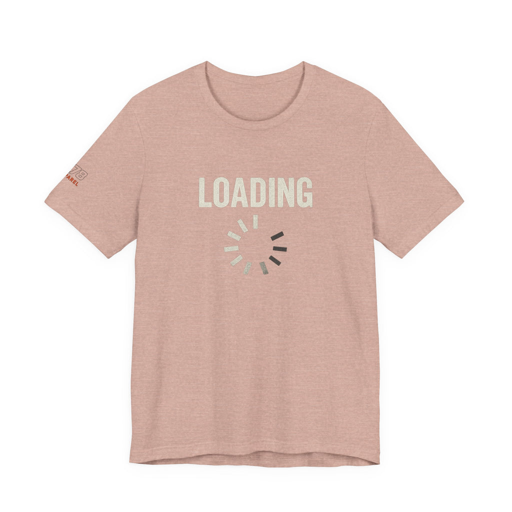 Loading Graphic Tee, Fun T-Shirt for Gamers, Casual Outfit, Unisex Shirt, Gift for Tech Lovers, Playful Apparel