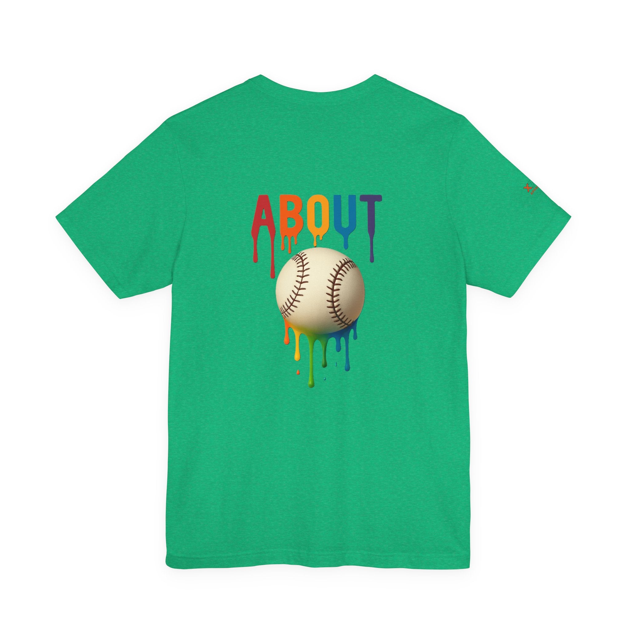 About Baseball Drippy Tee, Unisex T-Shirt, Sports Fan Gift, Summer Apparel, LGBTQ+ Pride Shirt, Casual Everyday Wear