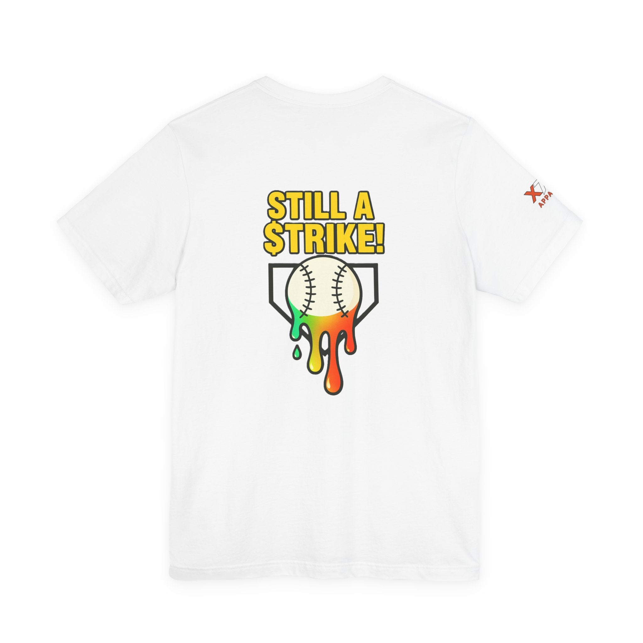 Still a Strike Drippy Baseball Humor Tee, Unisex Short Sleeve Shirt, Sports Apparel, Gift for Athletes, Funny Baseball Shirt, Casual Wear