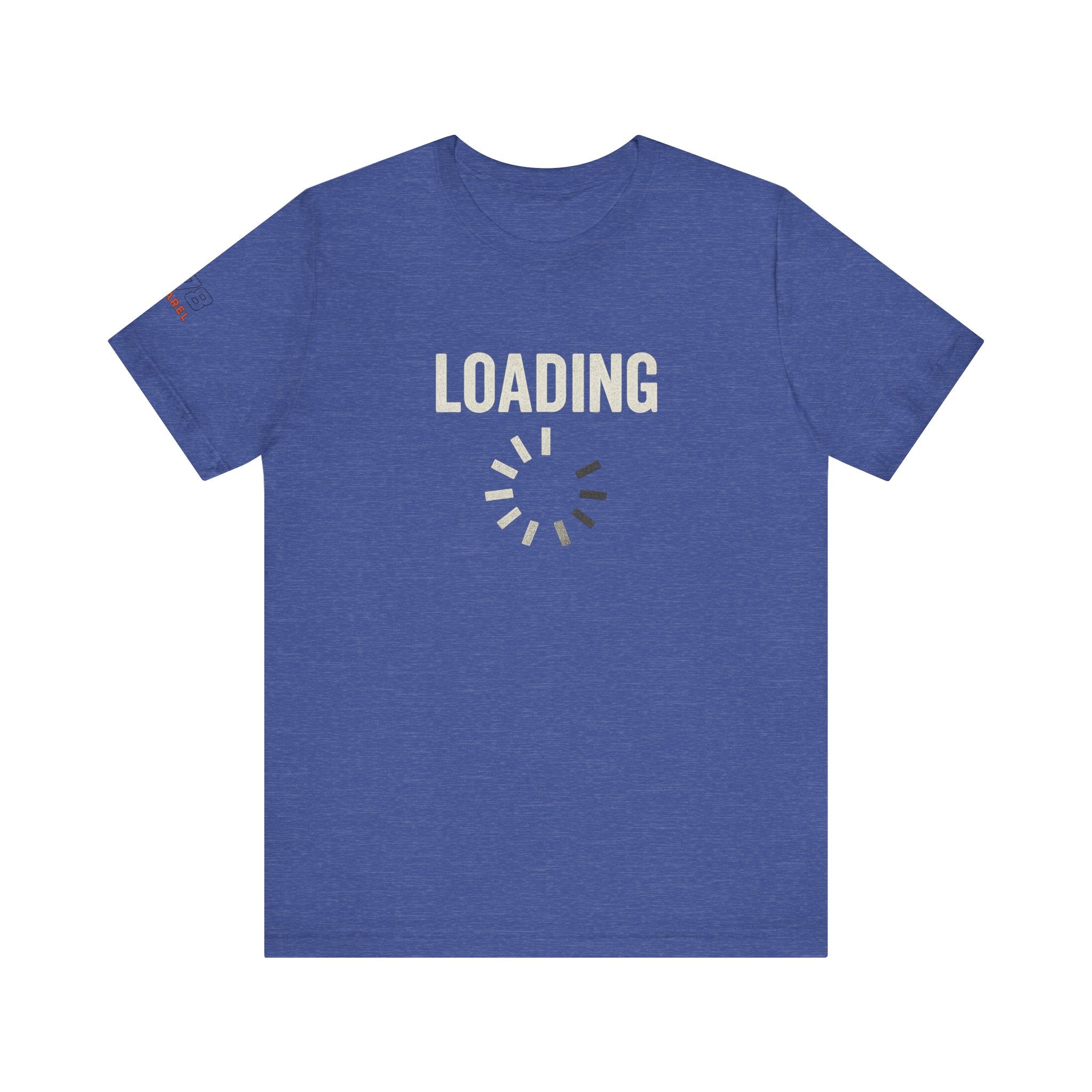 Loading Graphic Tee, Fun T-Shirt for Gamers, Casual Outfit, Unisex Shirt, Gift for Tech Lovers, Playful Apparel