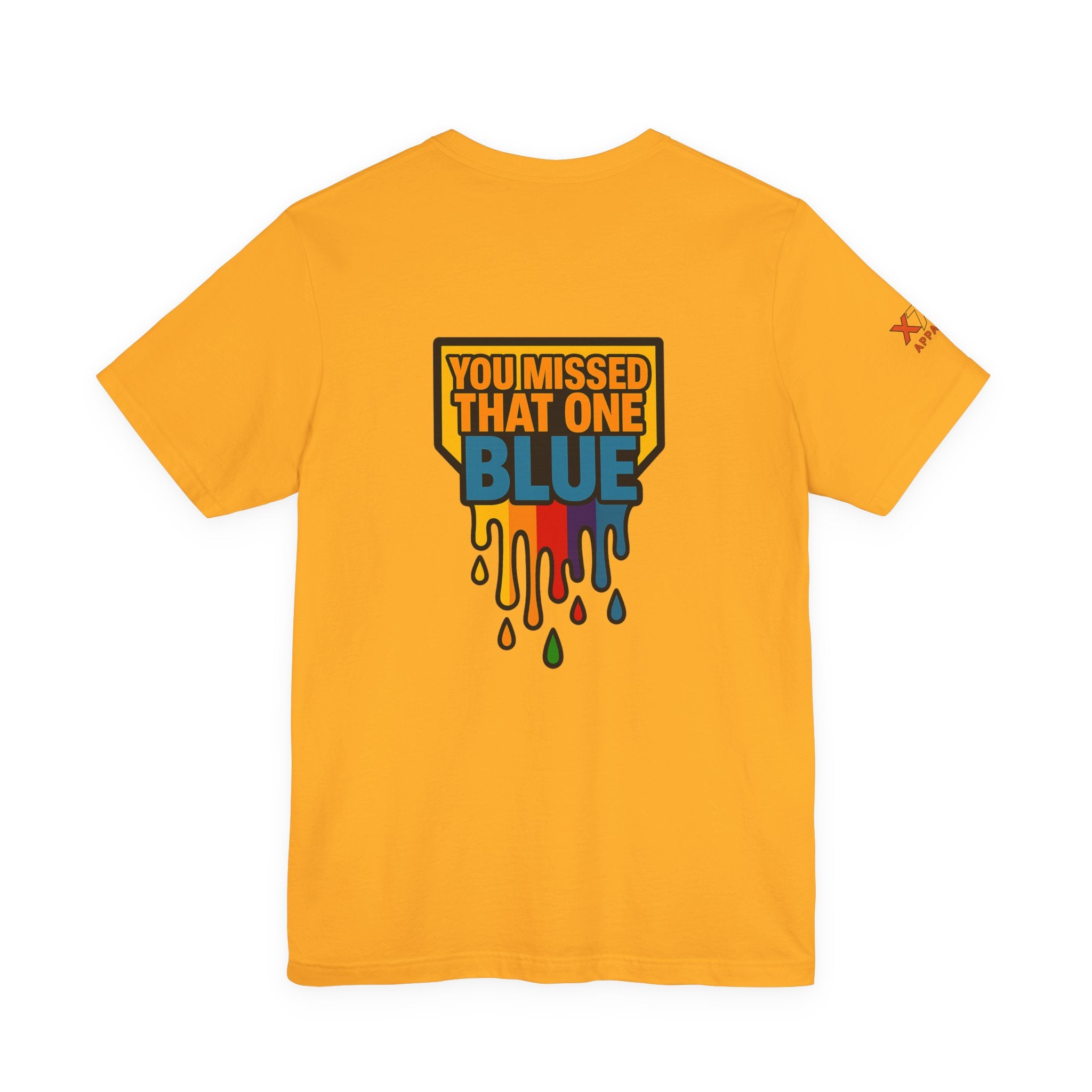 You Missed That one Blue Drippy Colorful Graphic Tee with Art-Inspired Print, Unisex Jersey Short Sleeve Shirt, Casual Wear, Gift for Artists, Summer Fashion
