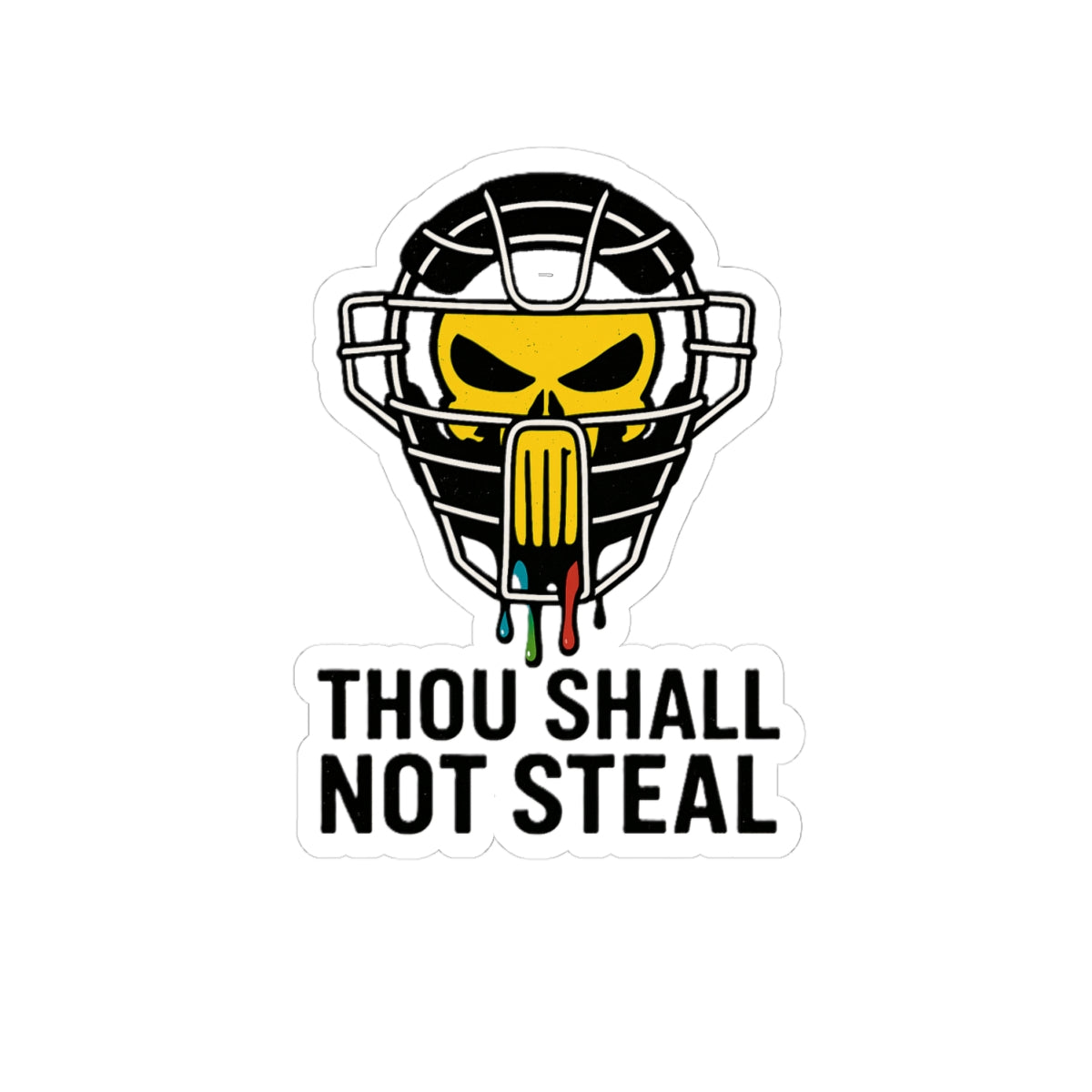Drippy Thou Shall Not Steel Sticker