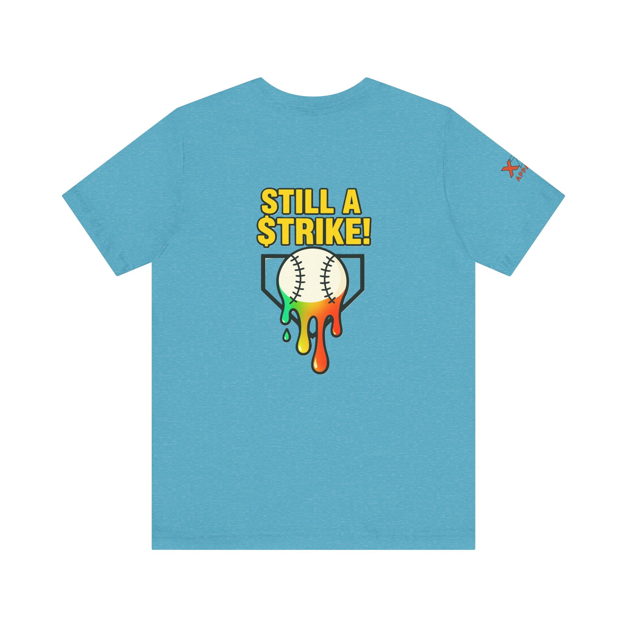 Still a Strike Drippy Baseball Humor Tee, Unisex Short Sleeve Shirt, Sports Apparel, Gift for Athletes, Funny Baseball Shirt, Casual Wear