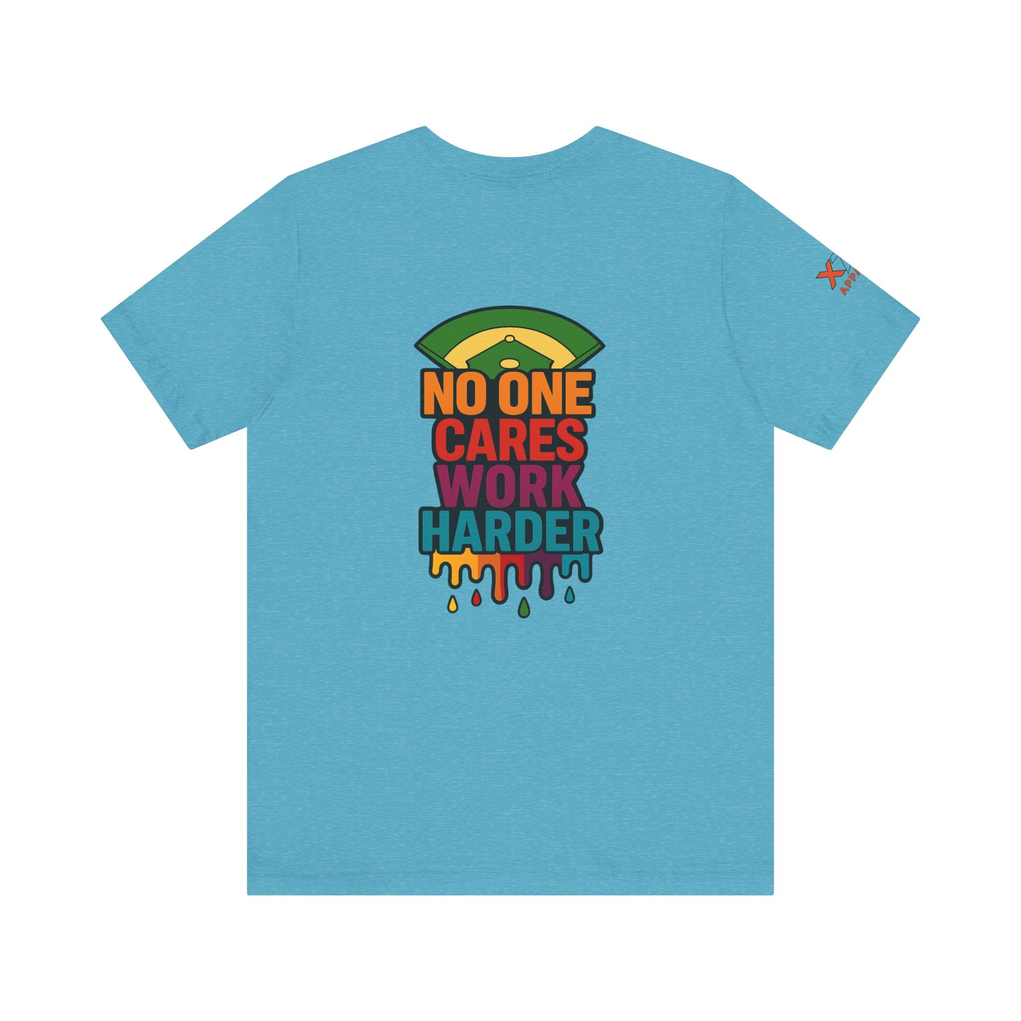 No One Cares Work Harder Drippy Graphic Tee, Casual Wear, Gift for Runners, Motivation Shirt, Everyday Style