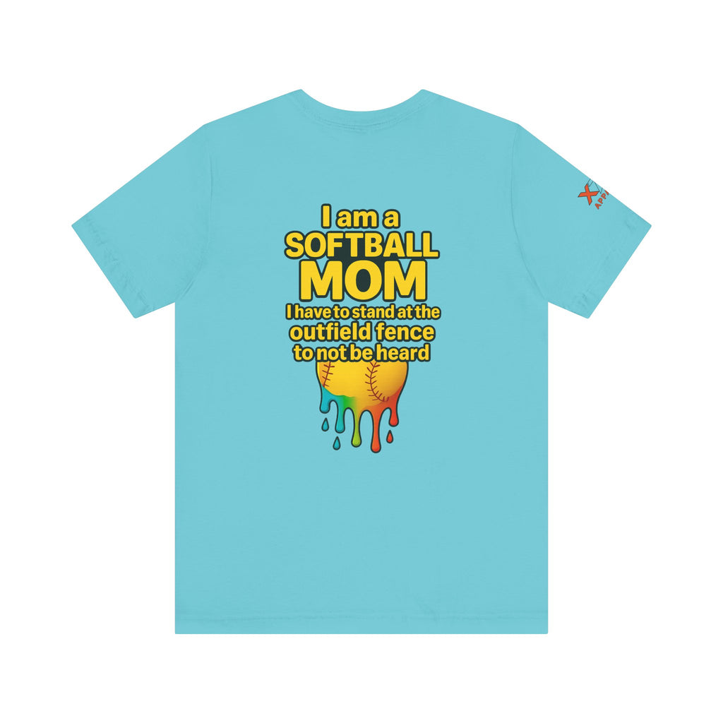 I Am a Softball Mom not heard Drippy, Family Gift, Funny Sports Apparel, Summer Shirt, Activewear
