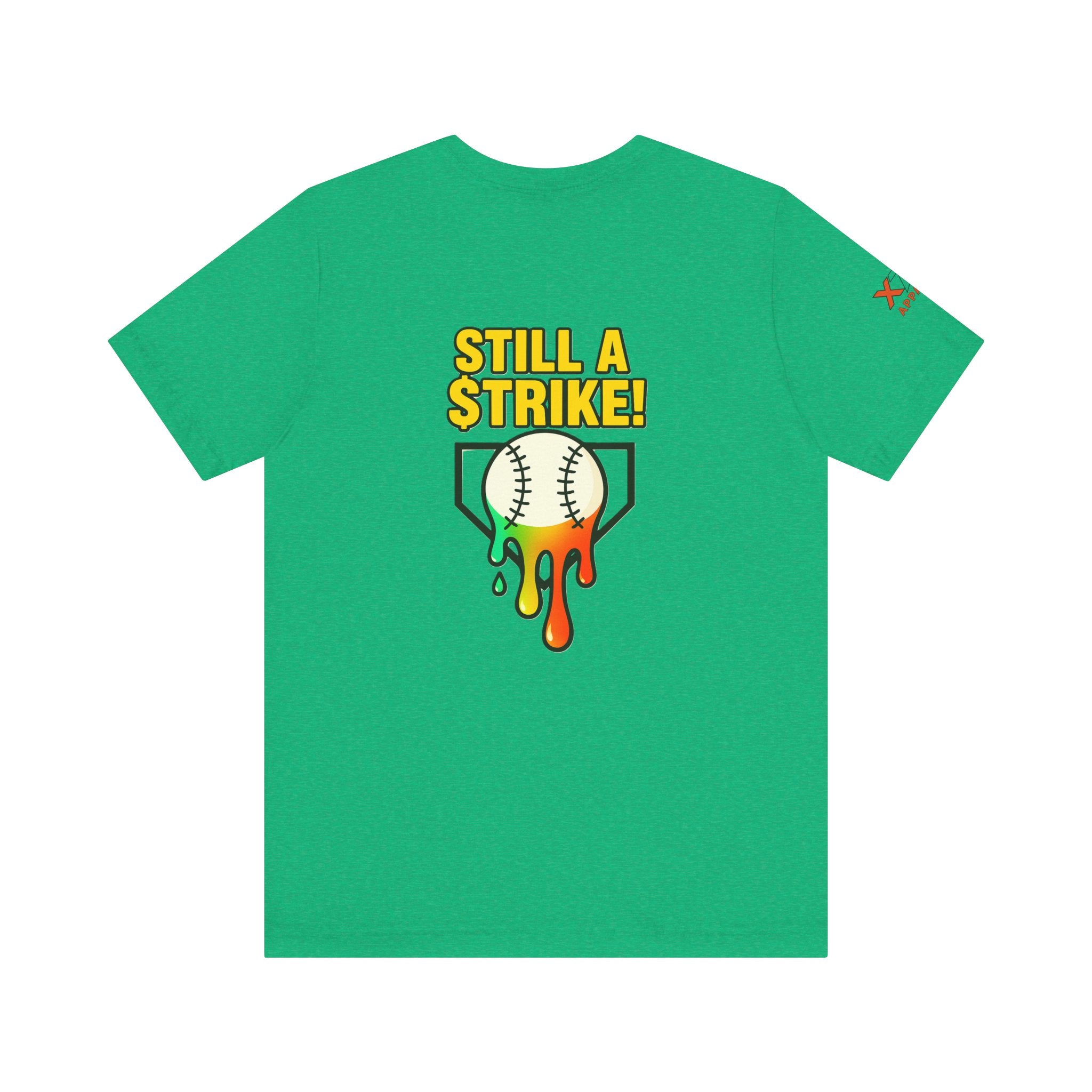 Still a Strike Drippy Baseball Humor Tee, Unisex Short Sleeve Shirt, Sports Apparel, Gift for Athletes, Funny Baseball Shirt, Casual Wear