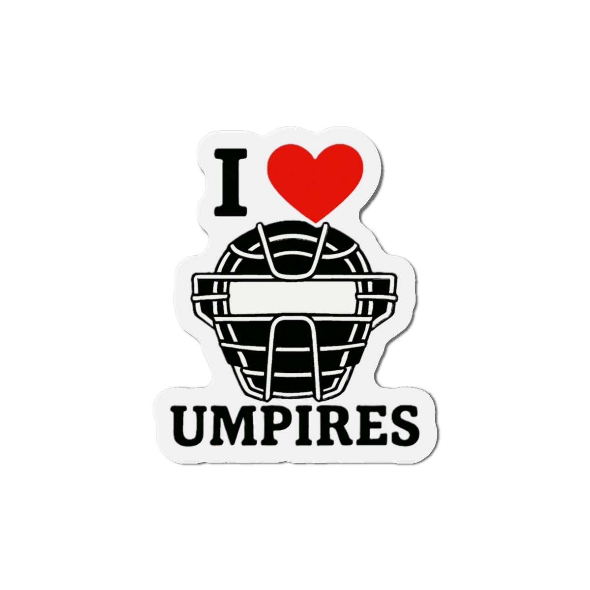 I Love Umpires Die-Cut Magnets - Fun Sports Decor, Gift for Baseball Fans, Refrigerator Magnet, Sports Enthusiast Gift, Umpire Appreciation