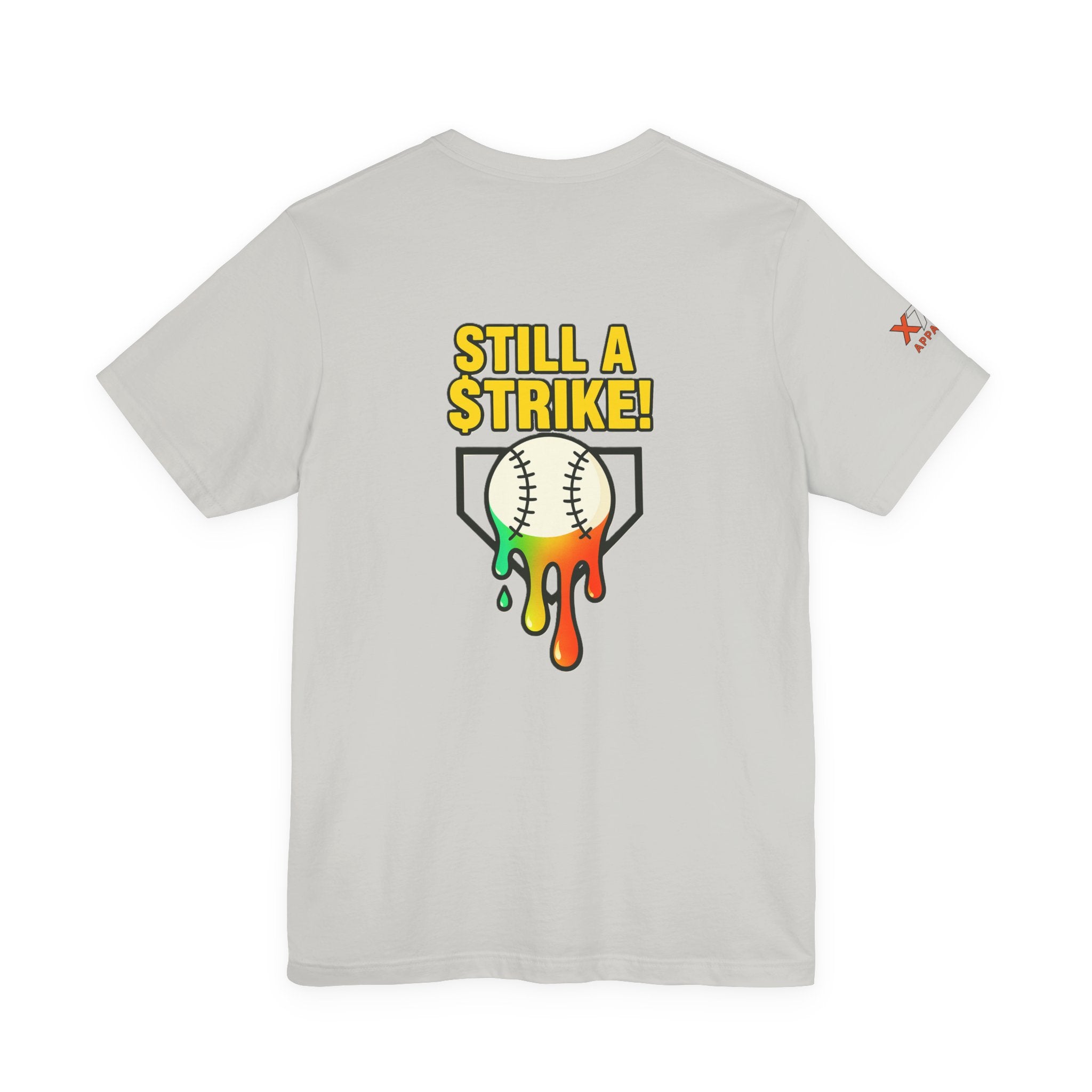 Still a Strike Drippy Baseball Humor Tee, Unisex Short Sleeve Shirt, Sports Apparel, Gift for Athletes, Funny Baseball Shirt, Casual Wear