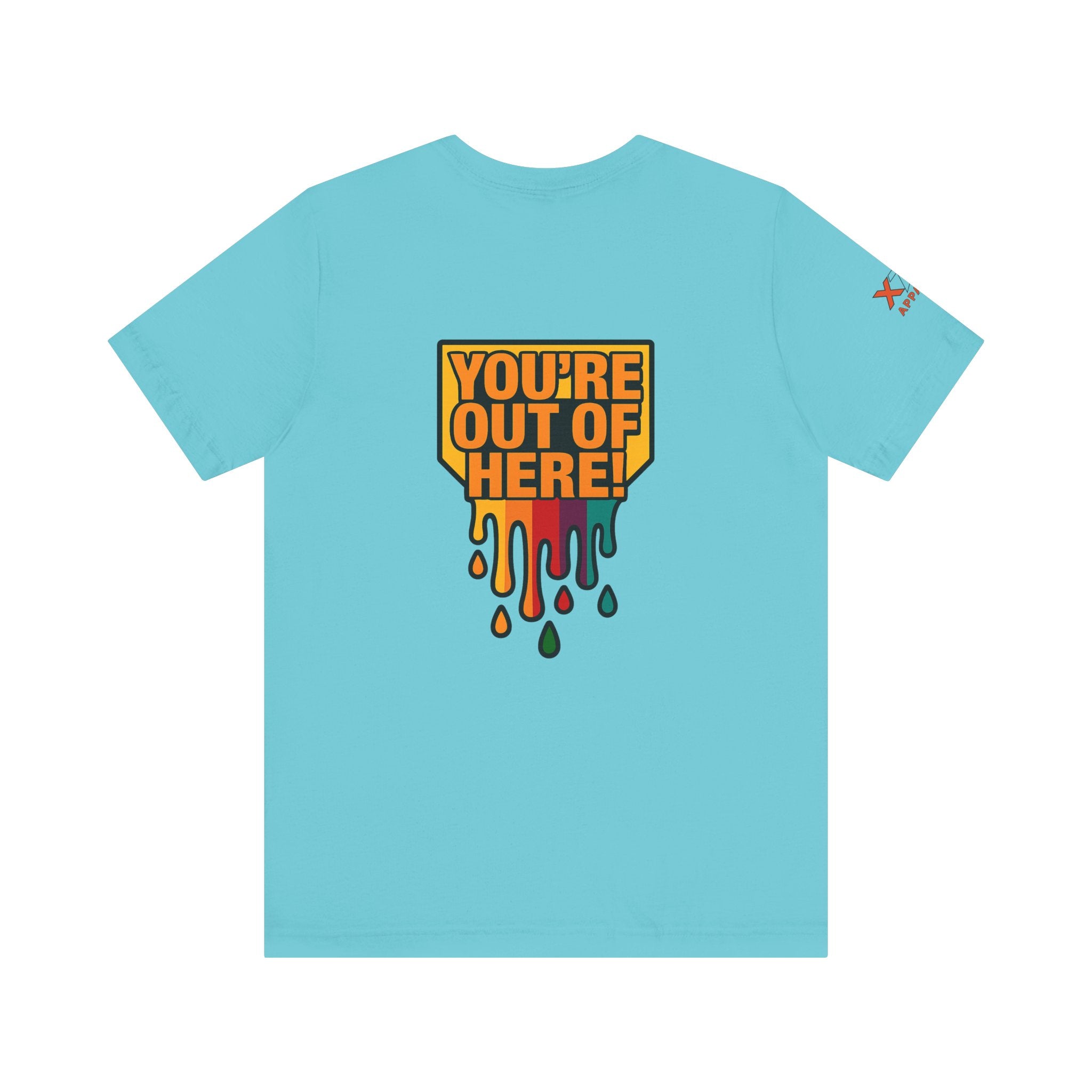 You're Out of Here Drippy Unisex Jersey T-Shirt, Casual Wear, Gift for Friends, Street Style, Summer Fashion