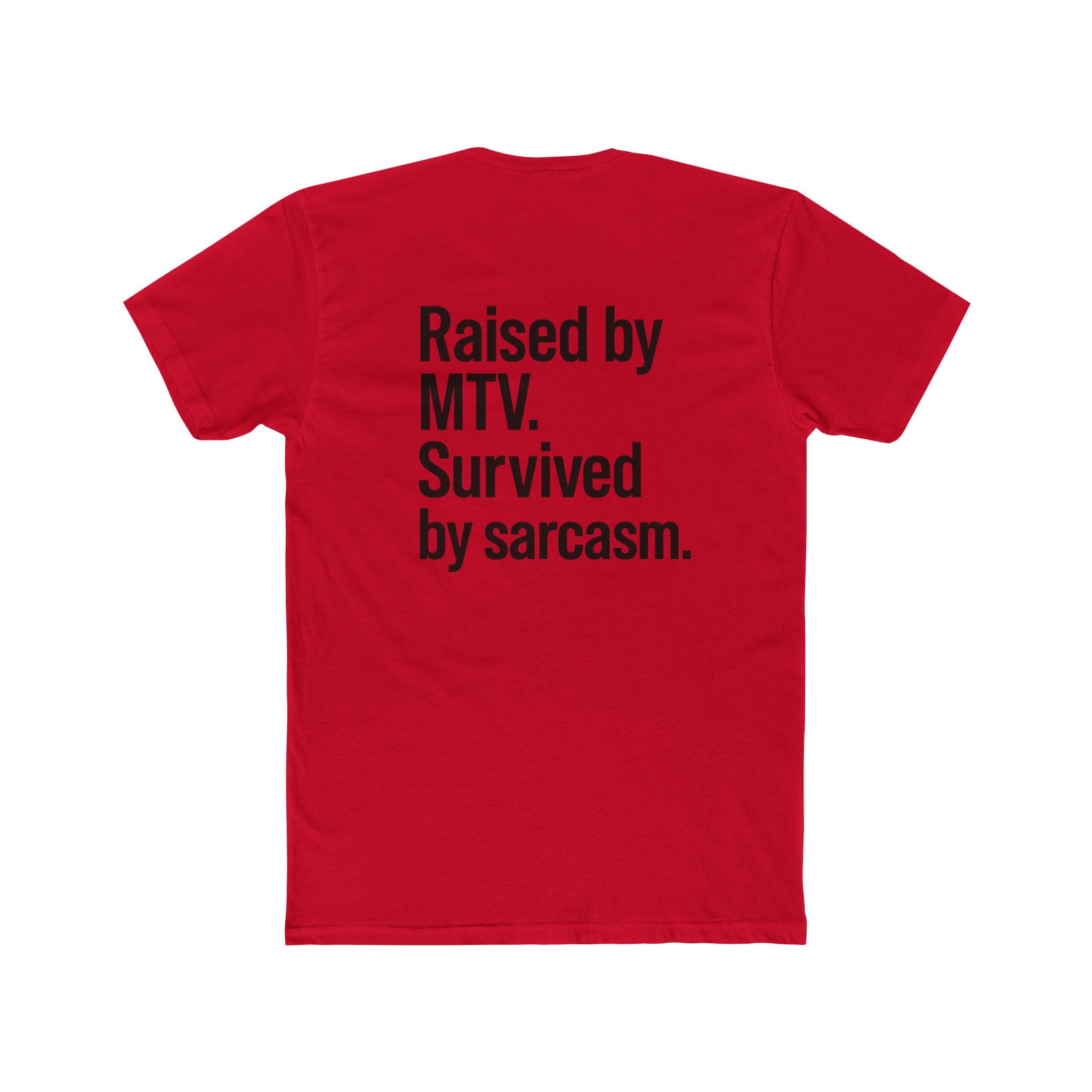 'Gen X Raised by MTV' Retro Sarcastic Tee, Unisex Cotton Crew Shirt, Fun Gift for MTV Fans, Humor Tee for Casual Wear, Perfect for Birthdays & Nostalgia