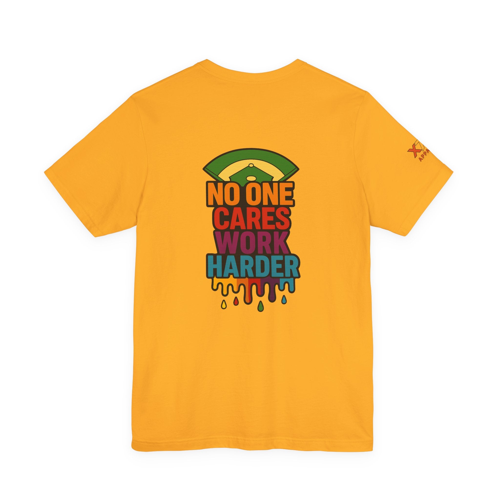 No One Cares Work Harder Drippy Graphic Tee, Casual Wear, Gift for Runners, Motivation Shirt, Everyday Style