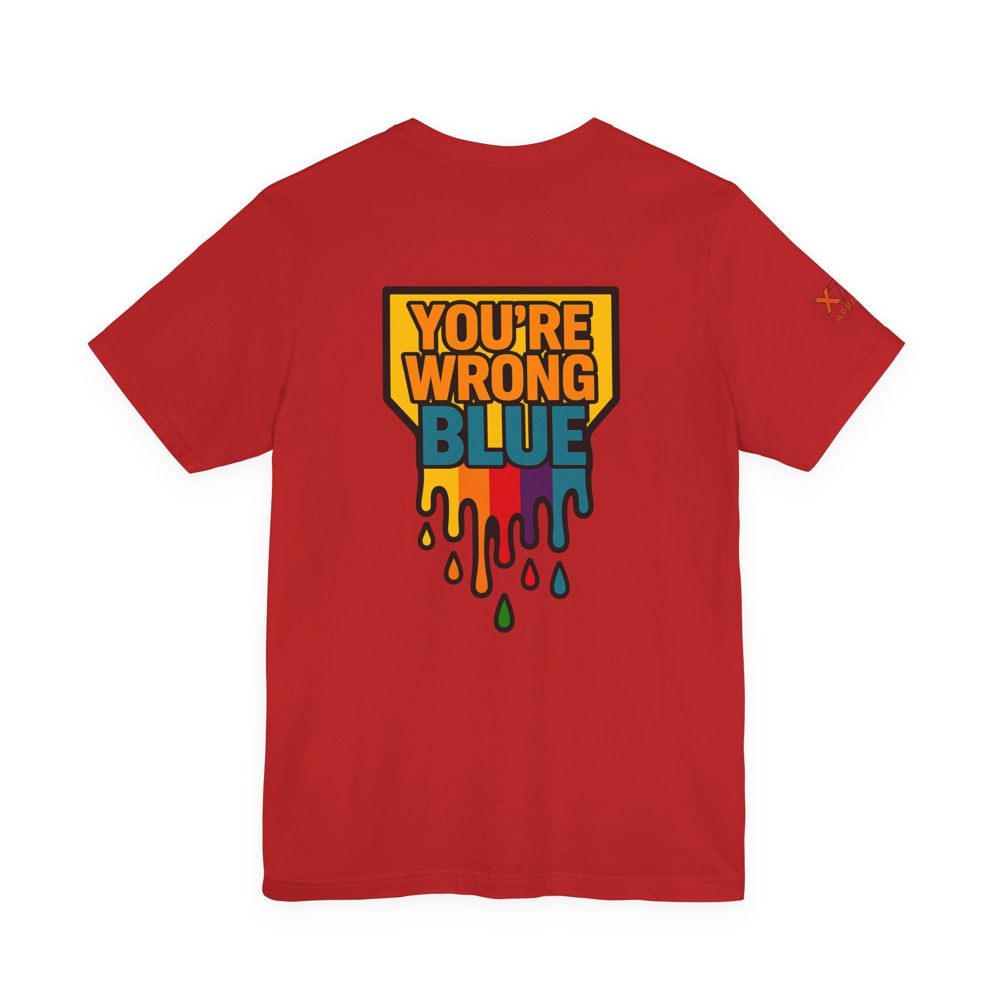 Blue You're Wrong Colorful Statement Tee | Unisex Jersey Short Sleeve Tee, Casual Wear, Gift for Friends, Summer Fashion, Statement Shirt