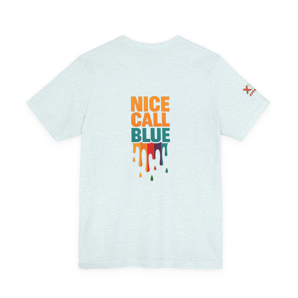 Nice Call Blue Drippy Cool Graphic Tee for Casual Vibes, Perfect for Everyday Wear, Music Festivals, Birthdays, Summer Outings, Unisex Style