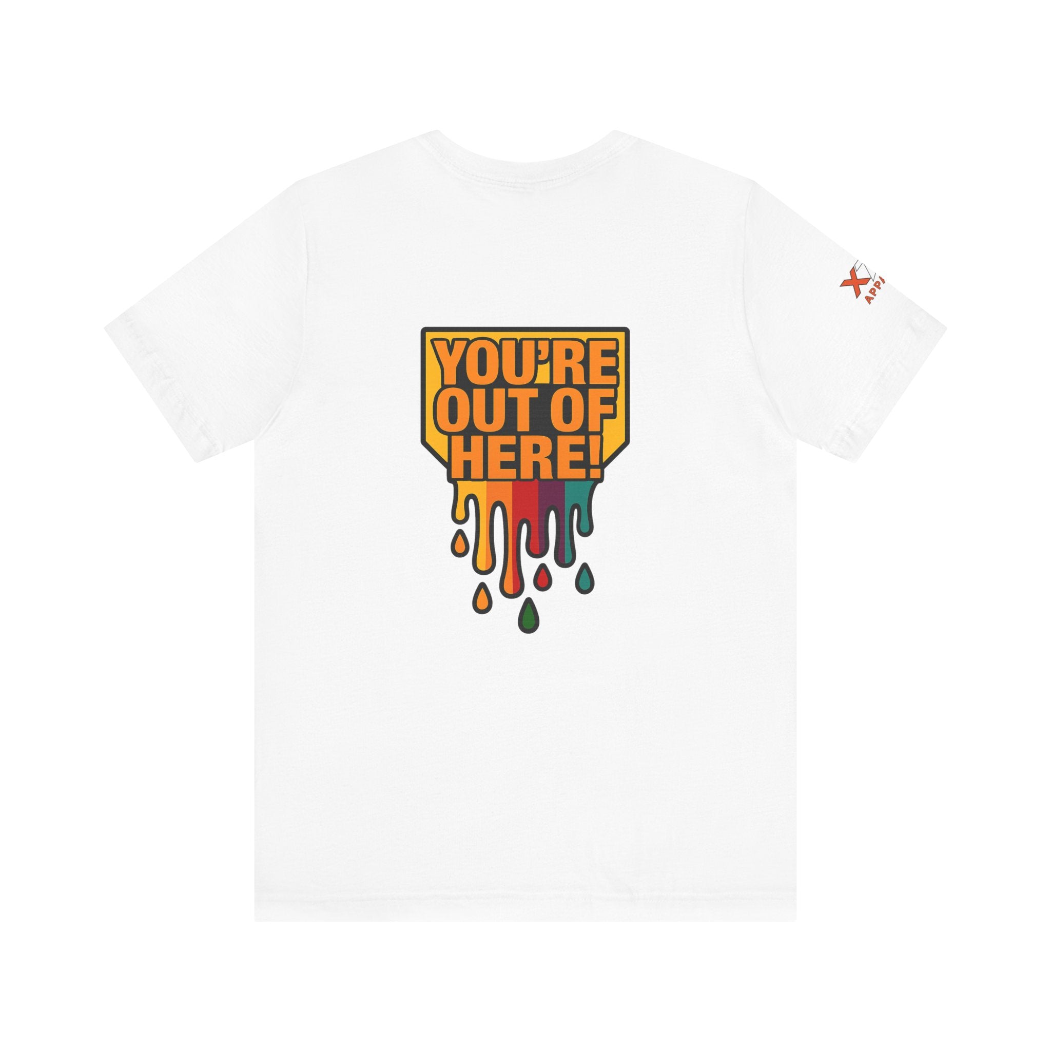 You're Out of Here Drippy Unisex Jersey T-Shirt, Casual Wear, Gift for Friends, Street Style, Summer Fashion
